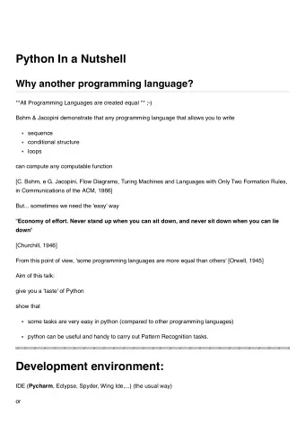 Python In a Nutshell  Why another programming language?  **All Programming Languages are created
