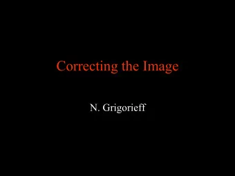 Correcting the Image  N. Grigorieff  What is Wrong with the Image?  Xing Zhang 2007  Electron