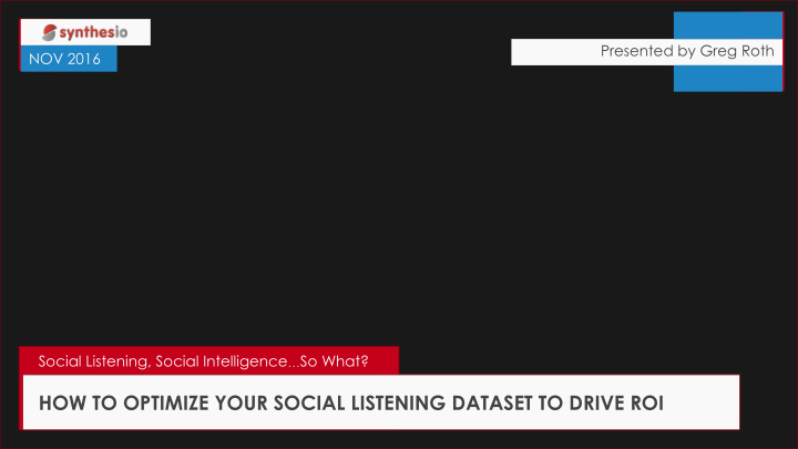 how to optimize your social listening dataset to drive