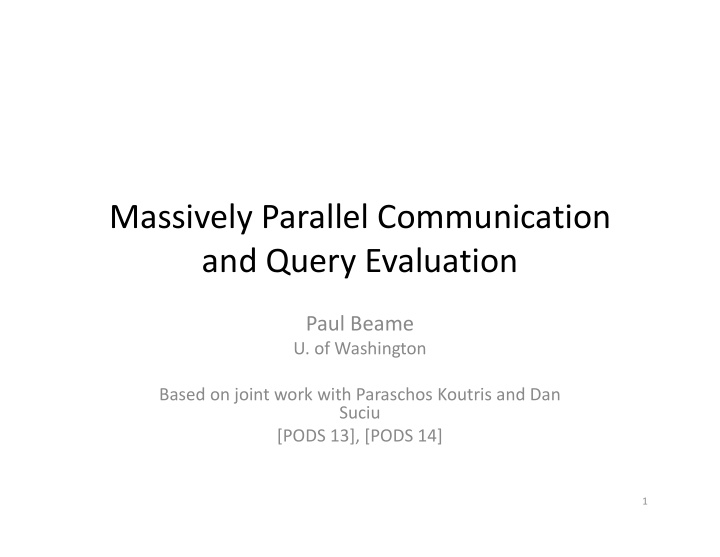 massively parallel communication and query evaluation