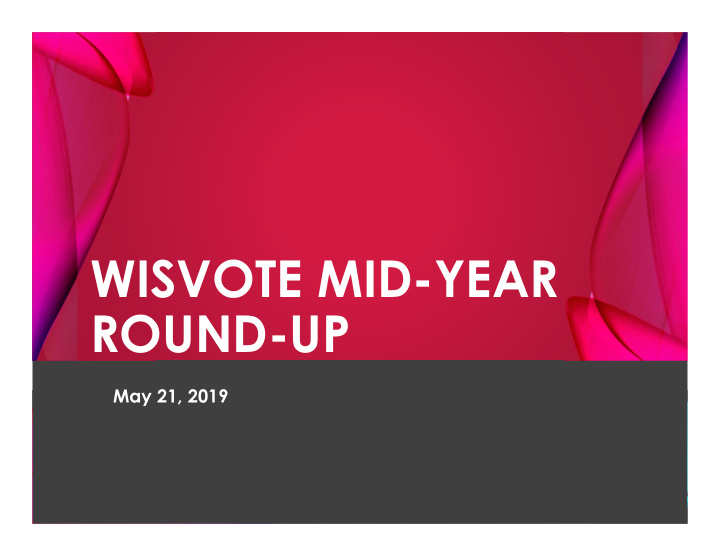 wisvote mid year round up