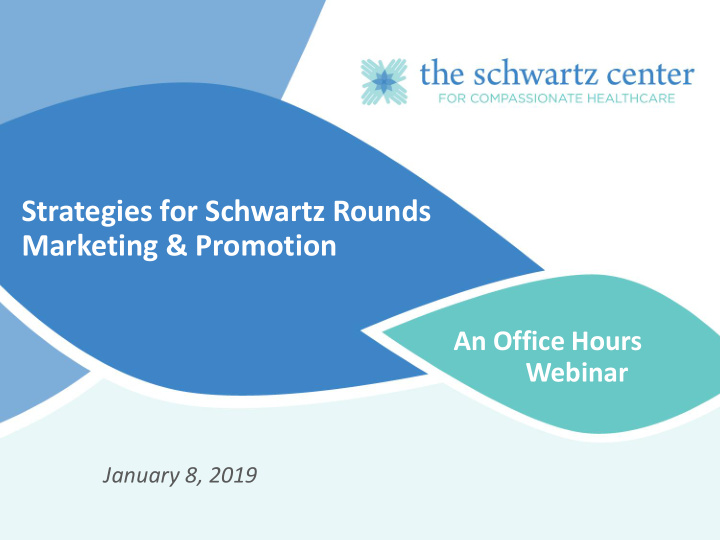 strategies for schwartz rounds marketing promotion