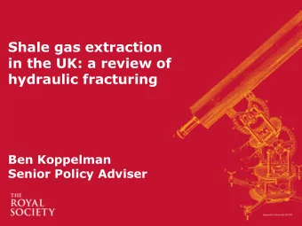 hydraulic fracturing  Ben Koppelman  Senior Policy Adviser  Terms of reference  What are the major