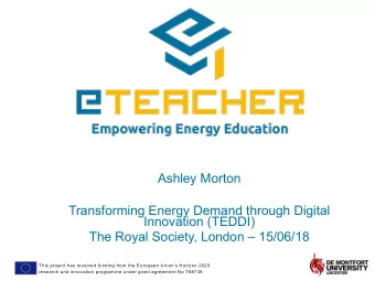 Ashley Morton  Transforming Energy Demand through Digital  Innovation (TEDDI)  The Royal Society,