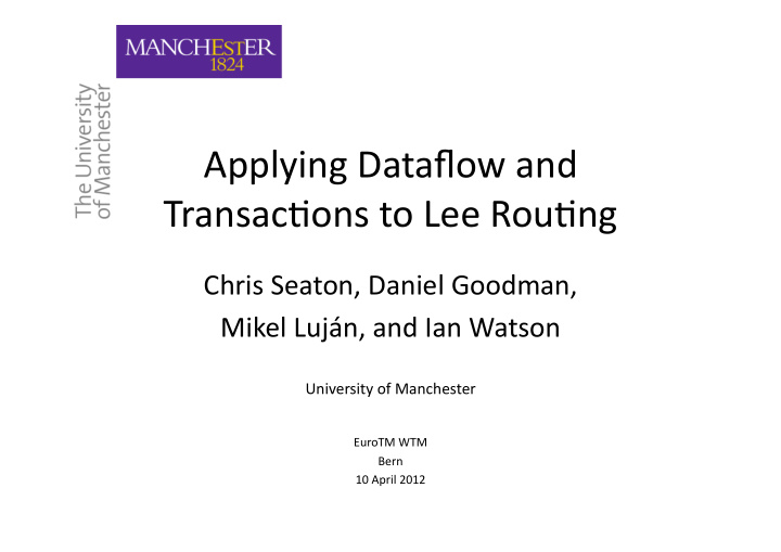 applying dataflow and transac4ons to lee rou4ng