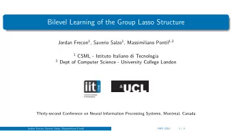 Bilevel Learning of the Group Lasso Structure Jordan Frecon 1 , Saverio Salzo 1 , Massimiliano