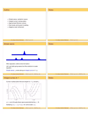 Outline  Notes:  Simple waves, rarefaction waves  Integral curves in phase plane