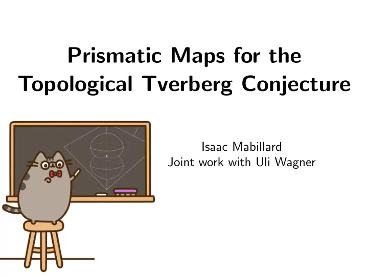 prismatic maps for the topological tverberg conjecture
