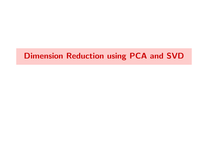 dimension reduction using pca and svd plan of class