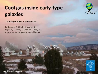 Cool  gas  inside  early-type    galaxies    galaxies    Timothy  A.