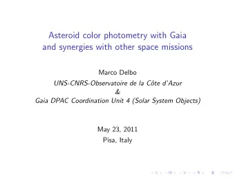 Asteroid color photometry with Gaia  and synergies with other space missions  Marco Delbo