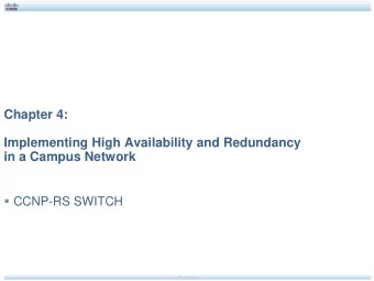 Chapter 4:  Implementing High Availability and Redundancy  in a Campus Network  CCNP-RS SWITCH