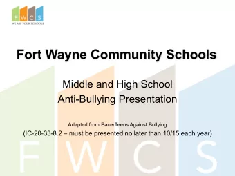 Fort Wayne Community Schools  Middle and High School  Anti-Bullying Presentation  Adapted from