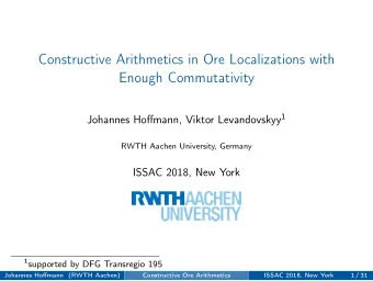 Constructive Arithmetics in Ore Localizations with  Enough Commutativity Johannes Hoffmann, Viktor