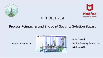In  In NTDLL I  I Trust  Process Reimaging and Endpoint Security Solution Bypass  Eoin Carroll