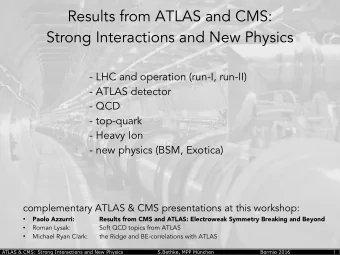 Strong Interactions and New Physics  - LHC and operation (run-I, run-II)  - ATLAS detector  - QCD