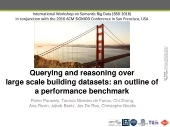 large scale building datasets: an outline of  a performance benchmark  Pieter Pauwels, Tarcisio