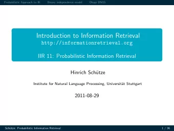 Introduction to Information Retrieval  http://informationretrieval.org  IIR 11: Probabilistic