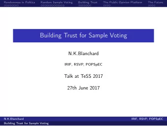 Building Trust for Sample Voting  N.K.Blanchard  IRIF, RSVP, POPSpEC  Talk at TeSS 2017  27th June