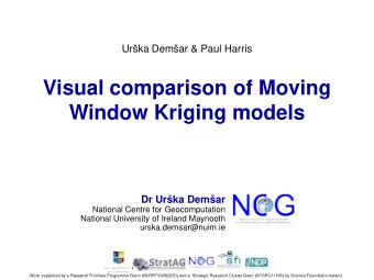 Visual comparison of Moving  Window Kriging models  Dr Urka Demar  National Centre for