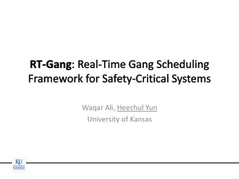 Waqar Ali, Heechul Yun  University of Kansas  Multicore Processors  Provide high computing