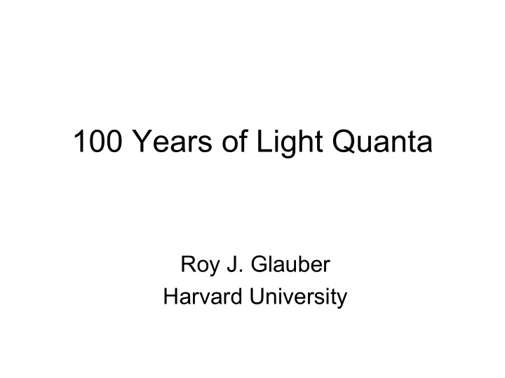 100 years of light quanta