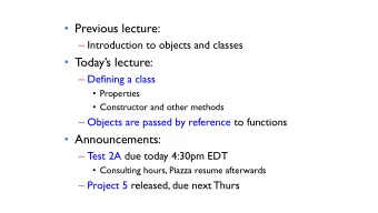 Previous lecture:  Introduction to objects and classes  T  odays lecture:  Defining