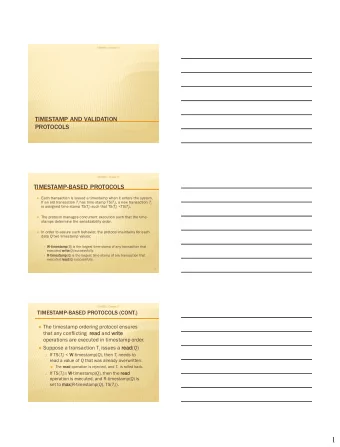 1  CS430DL - Chapter 17  TIMESTAMP-BASED PROTOCOLS (CONT.)  Suppose that transaction T i issues