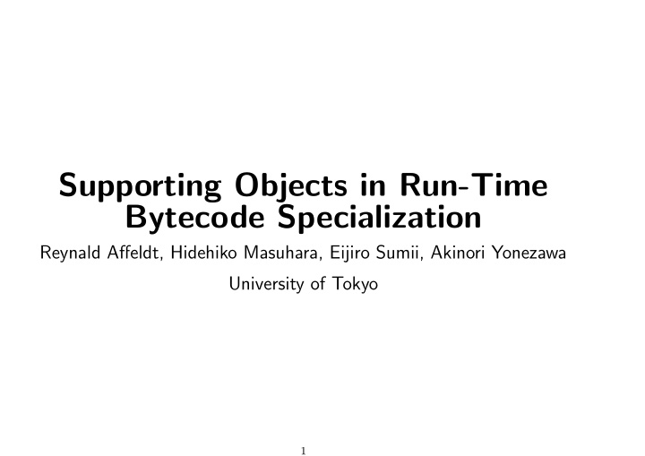 supporting objects in run time bytecode specialization
