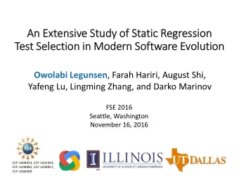 An Extensive Study of Static Regression  Test Selection in Modern Software Evolution Owolabi