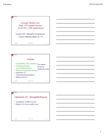 15-415/615 - DB Applications  Lecture #23: Alternative Concurrency  Control Methods (R&amp;G ch.