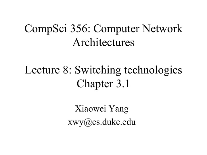 compsci 356 computer network architectures lecture 8