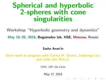 Spherical and hyperbolic  2-spheres with cone  singularities  Workshop Hyperbolic geometry and