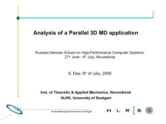 Analysis of a Parallel 3D MD application  Russian-German School on High-Performance Computer