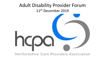 Adult Disability Provider Forum 11 th December 2019  Agenda  HCC Commissioning Update  LeDeR