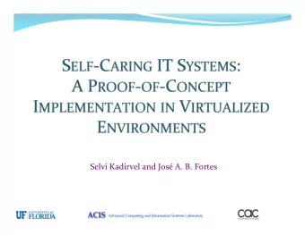 Selvi Kadirvel and Jos A. B. Fortes  Outline  Motivation  Goals  Problem Scope