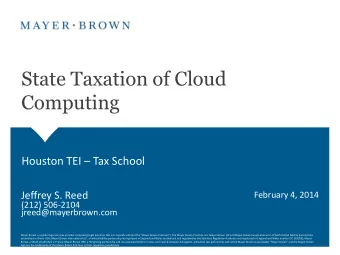State Taxation of Cloud  Computing  Houston TEI  Tax School  Jeffrey S. Reed  February 4, 2014