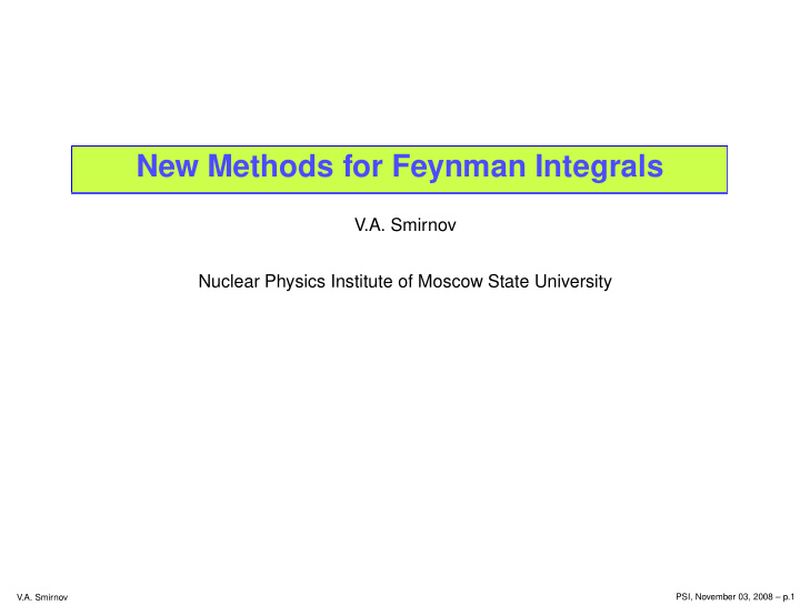 new methods for feynman integrals