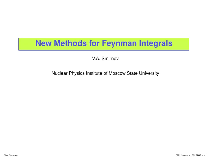 new methods for feynman integrals