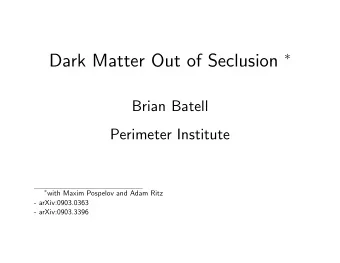 Overview  Secluded WIMPs  Out of seclusion via  Colliders  Higgs-strahlung at