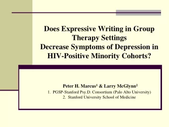 Peter H. Marcus 1 &amp; Larry McGlynn 2  1.  PGSP-Stanford Psy.D. Consortium (Palo Alto University)