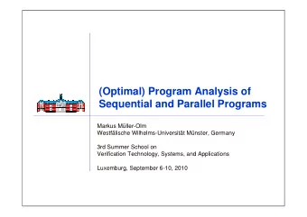 (Optimal) Program Analysis of  Sequential and Parallel Programs  Markus Mller-Olm  Westflische