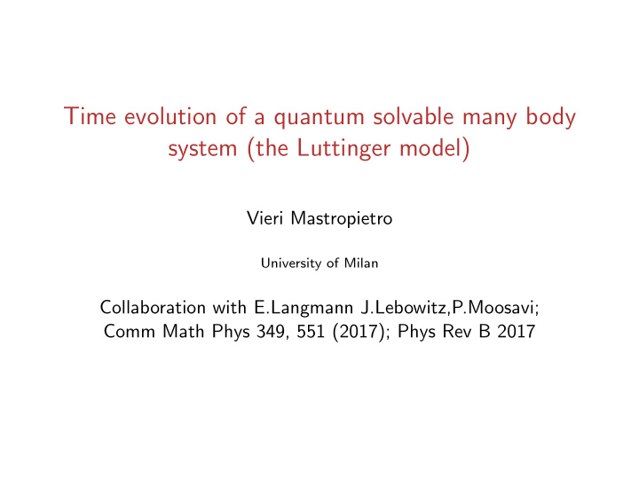 time evolution of a quantum solvable many body system the