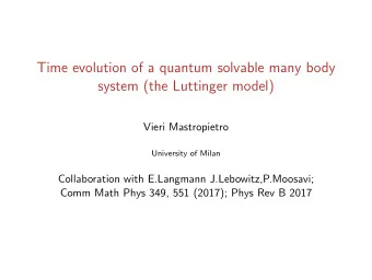 Time evolution of a quantum solvable many body  system (the Luttinger model)  Vieri Mastropietro