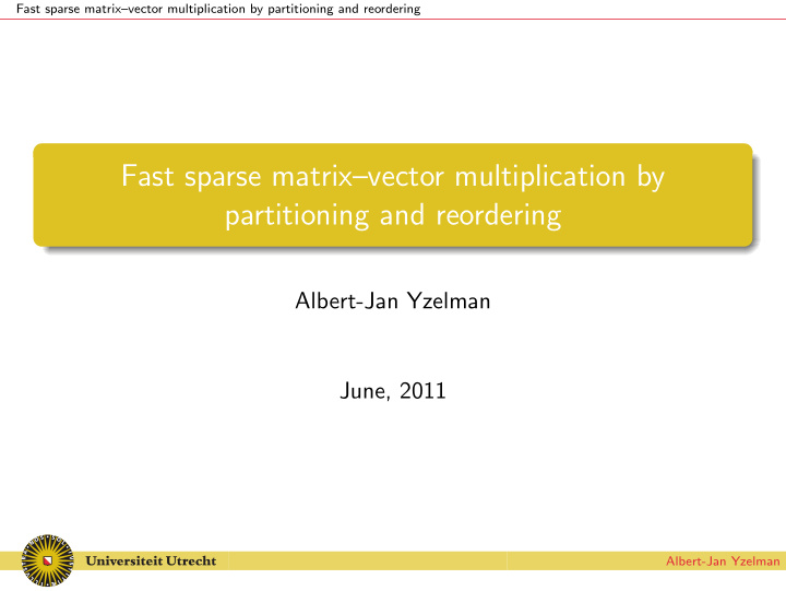 fast sparse matrix vector multiplication by partitioning