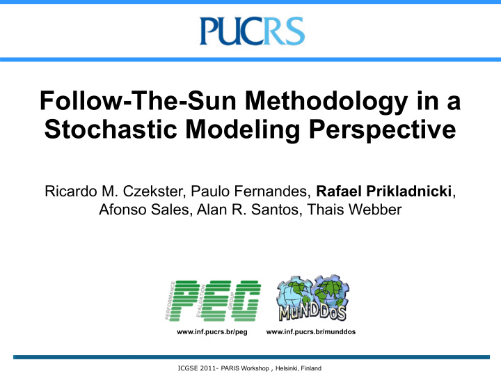 follow the sun methodology in a stochastic modeling