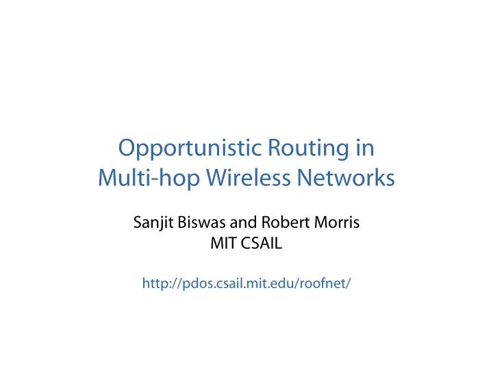 opportunistic routing in multi hop wireless networks