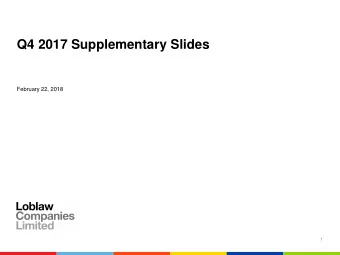 Q4 2017 Supplementary Slides  February 22, 2018  1  Forward-looking Statements  This presentation