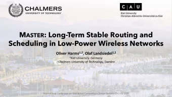 M ASTER : Long-Term Stable Routing and  Scheduling in Low-Power Wireless Networks Oliver Harms 1,2
