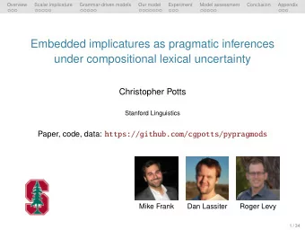 Embedded implicatures as pragmatic inferences  under compositional lexical uncertainty  Christopher